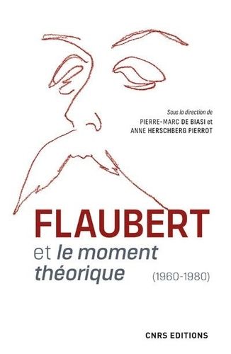 Flaubert Et Le Moment Théorique - (1960-1980)