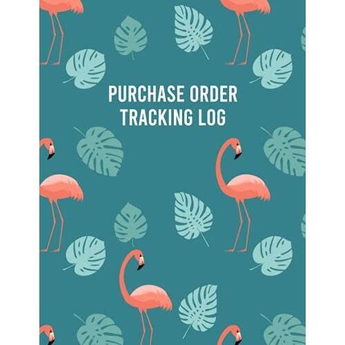 Purchase Order Tracking Log: Business Inventory Notebook To Record Sales
