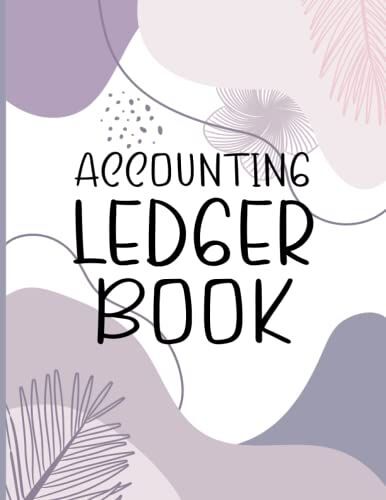 Accounting Ledger Book: Small Business Income Expense Account Recorder & Tracker Logbook