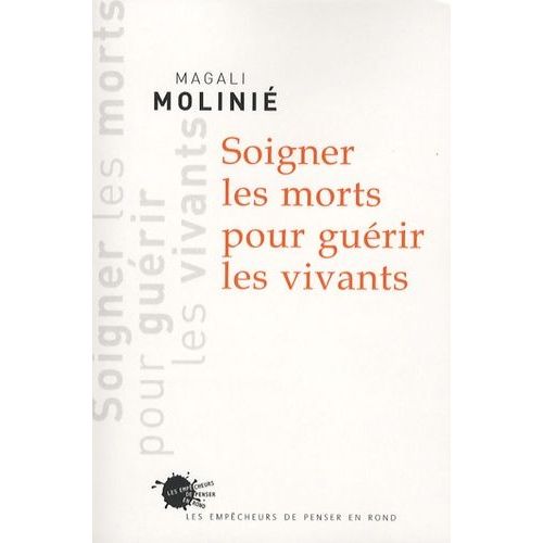 Soigner Les Morts Pour Guérir Les Vivants