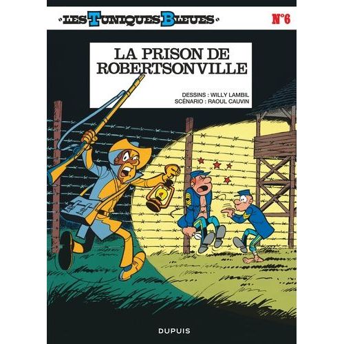 Les Tuniques Bleues - Tome 6 - La Prison De Robertsonville