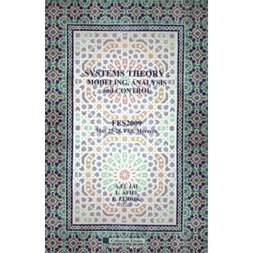 Systems Theory: Modeling, Analysis And Control - Proceedings International Conference Fes2009, May 25-28, 2009, Fes, Morocco