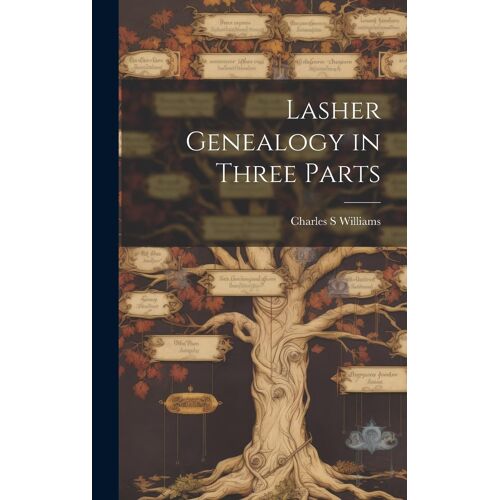 Lasher Genealogy In Three Parts