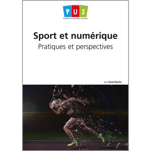 Sport Et Numérique - Pratiques Et Perspectives