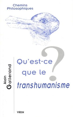 Qu'est-Ce Que Le Transhumanisme ?