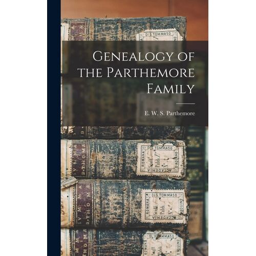 Genealogy Of The Parthemore Family