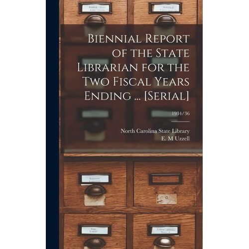 Biennial Report Of The State Librarian For The Two Fiscal Years Ending ... [Serial]; 1934/36