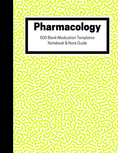 Nursing Pharmacology Blank Medication Template Notebook: 500 Blank Templates | Study Nursing School Templates | Yellow