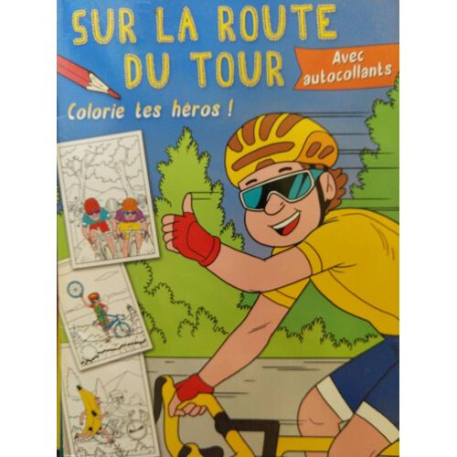 Sur La Route Du Tour, Colorie Tes Héros ! Avec Autocollants