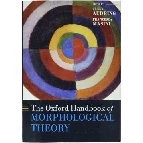 The Oxford Handbook Of Morphological Theory