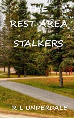 The Rest Area Stalkers