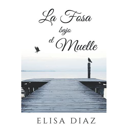 La Fosa Bajo El Muelle