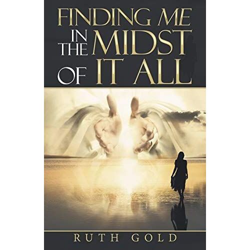 Finding Me In The Midst Of It All