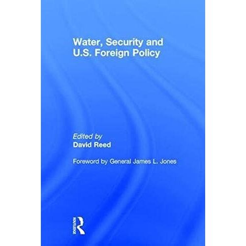 Water, Security And U.S. Foreign Policy
