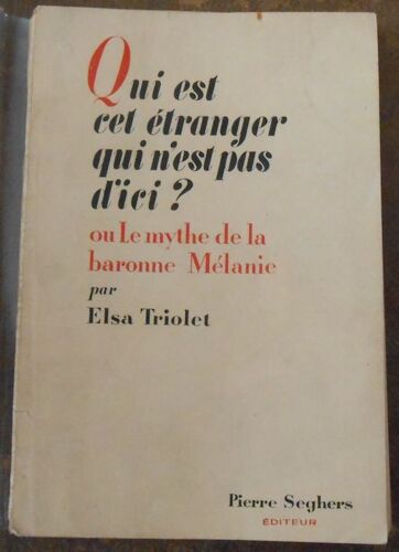 Qui Est Cet Étranger Qui N¿Est Pas D¿Ici ? Ou Le Mythe De La Baronne Mélanie