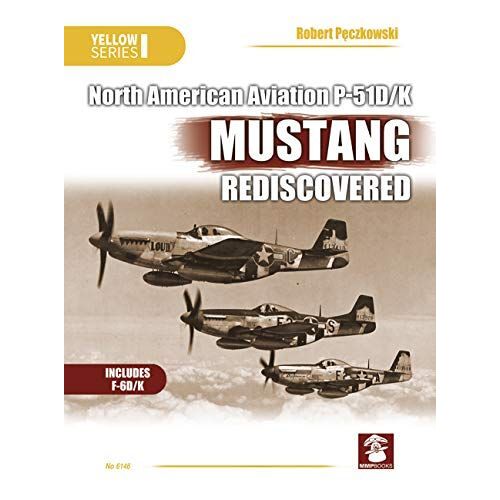 Naa P-51d/K Mustang Rediscovered