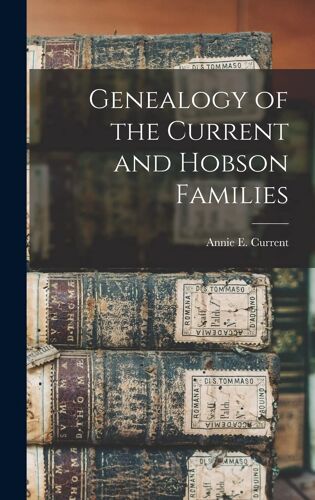 Genealogy Of The Current And Hobson Families