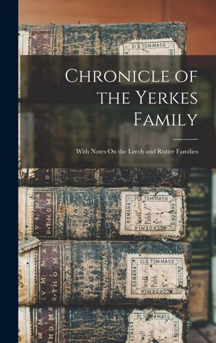 Chronicle Of The Yerkes Family