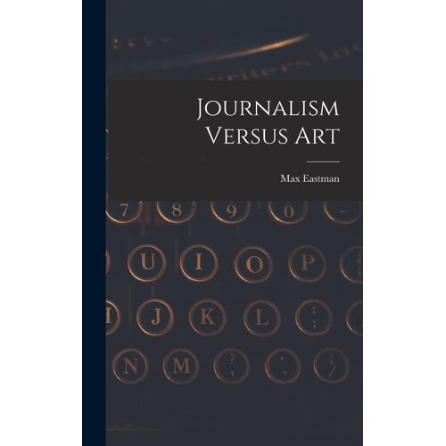 Journalism Versus Art