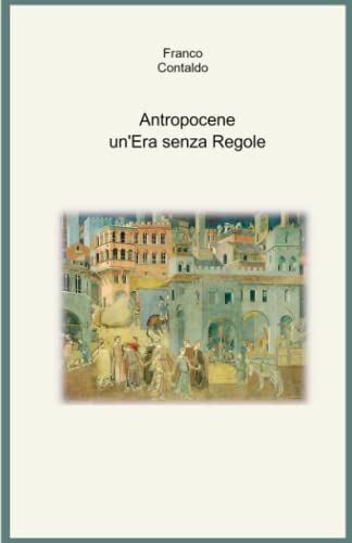 Antropocene: Un'era Senza Regole