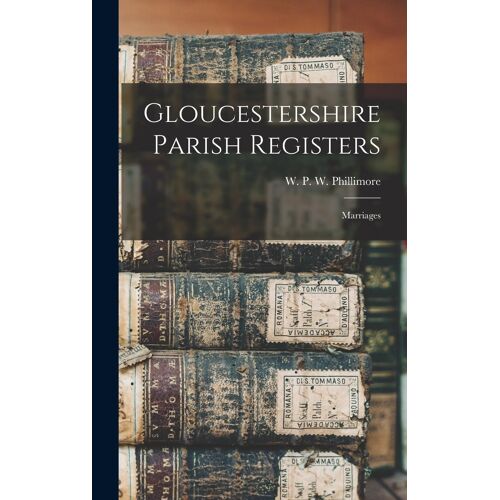 Gloucestershire Parish Registers: Marriages