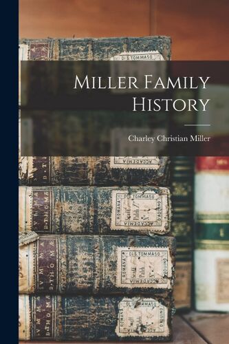 Miller Family History