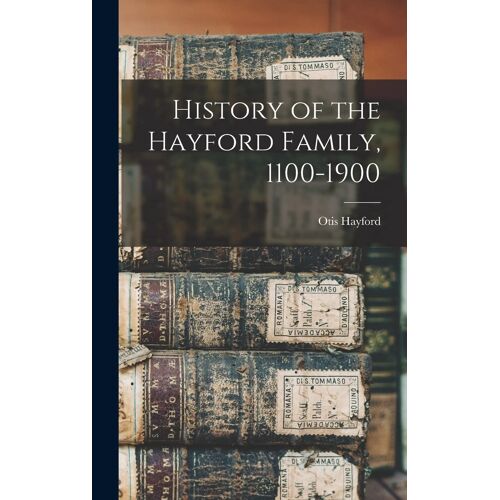 History Of The Hayford Family, 1100-1900