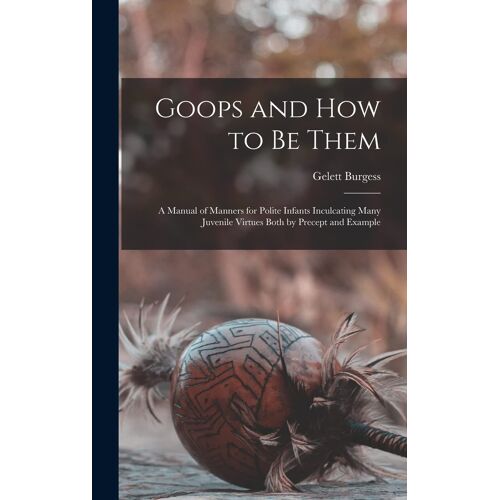 Goops And How To Be Them