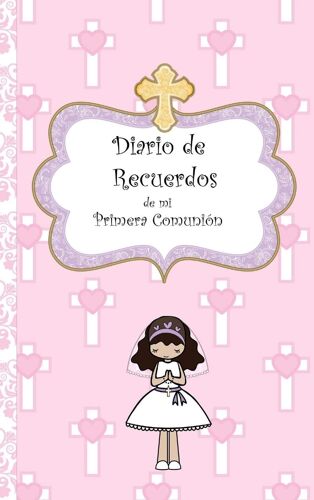 Mi Diario De Recuerdos De Mi Primera Comunión