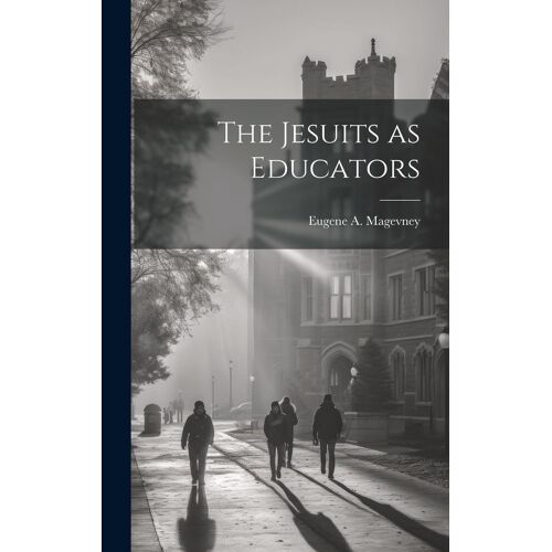 The Jesuits As Educators