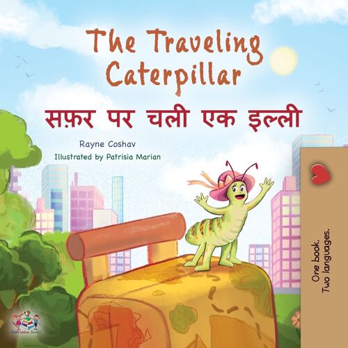 The Traveling Caterpillar (English Hindi Bilingual Children's Book)