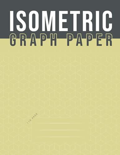 Isometric Graph Paper: Notebook | Grid Of Equilateral Triangles Each Measuring
