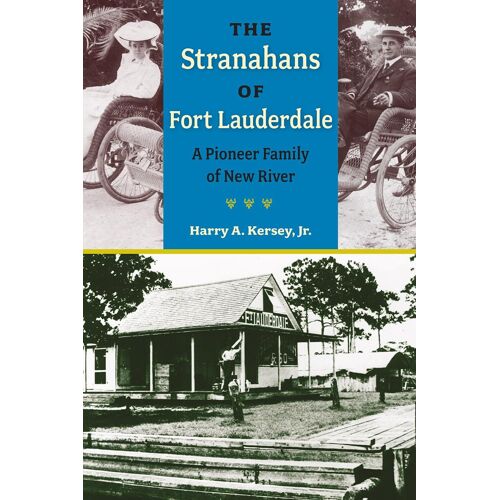 The Stranahans Of Fort Lauderdale