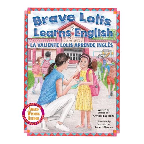 Brave Lolis Learns English / La Valiente Lolis Aprende Inglés