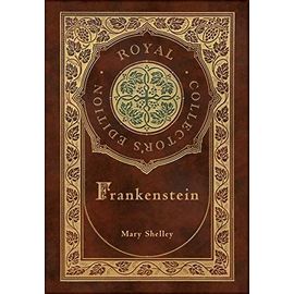 Frankenstein (Royal Collector's Edition) (Case Laminate Hardcover With Jacket)