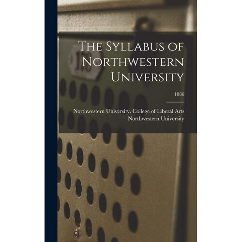 The Syllabus Of Northwestern University; 1886