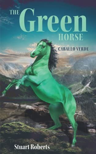 The Green Horse: Caballo Verde