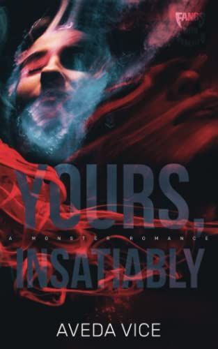 Yours, Insatiably: A Monster Romance