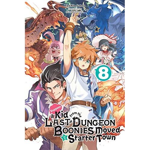 Suppose A Kid From The Last Dungeon Boonies Moved To A Starter Town, Vol. 8 (Light Novel)