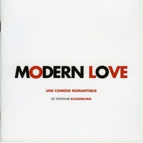 Modern Love, Dossier De Presse Stéphane Kazandjian, Alexandra Lamy, Stéphane Rousseau, Bérénice Bejo
