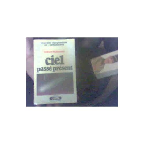 Ciel , Passé , Présent