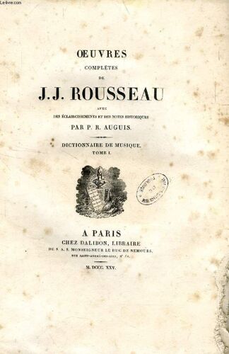 Oeuvres Completes De J. J. Rousseau, Tomes Xiii-Xiv, Dictionnaire De Musique (2 Tomes)