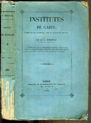 Institutes De Gaius - Traduites Et Annotes, Avec Le Texte En Regard - Texte En Latin Et Traduction En Francais En Regard.