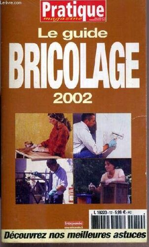 Le Guide Vricolage 2002 - Pratique Magazine - Hors-Serie N°12 - Fevrier 2002