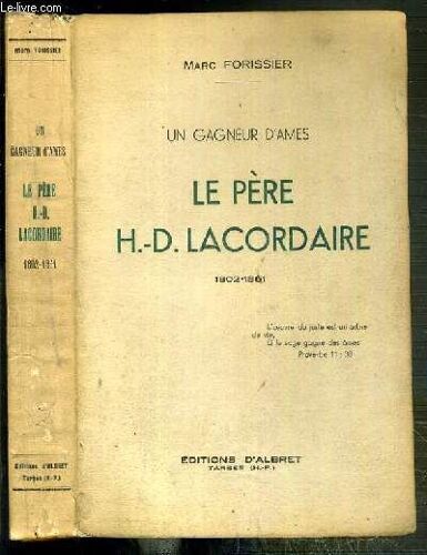Un Gagneur D'ames - Le Pere H.-D. Lacordaire 1802-1861