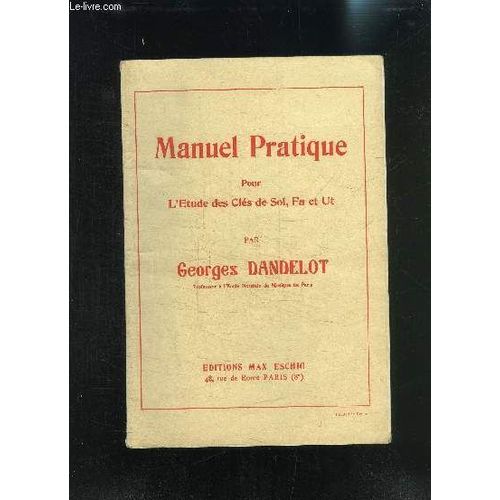 Manuel Pratique Pour L'étude Des Clés De Sol, Fa Et Ut
