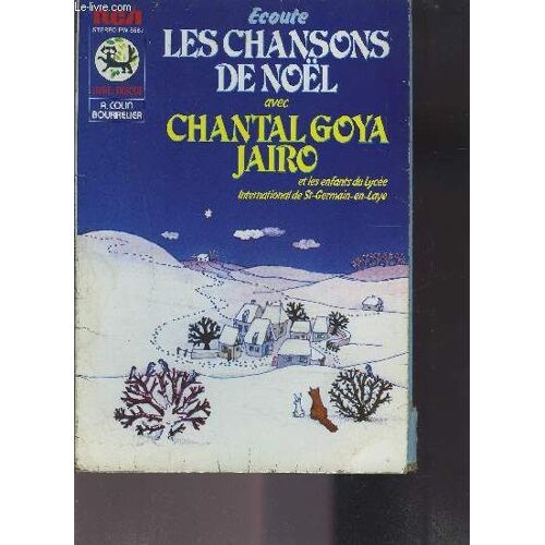 Ecoute Les Chansons De Noël Avec Chantal Goya Jairo - Et Les Enfants Du Lycée Internantionnal De Saint Germain En Laye