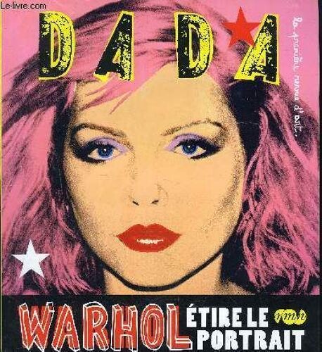 Dada La Premier Revue D'art N°145 Mars 2009 Warhol Etire Le Portrait