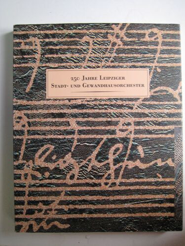 250 Jahre Leipziger Stadt- Und Gewandhausorchester