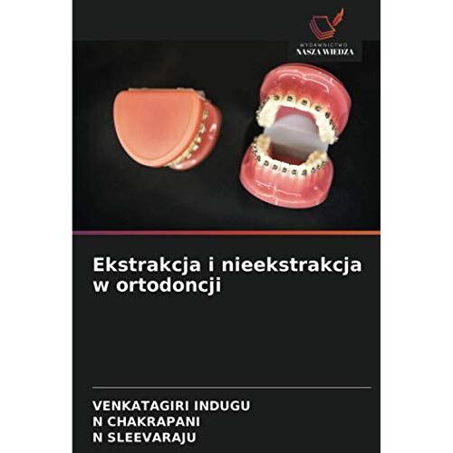 Ekstrakcja I Nieekstrakcja W Ortodoncji